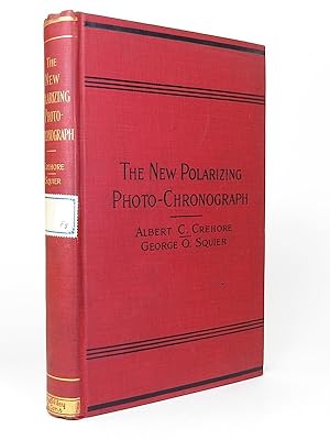 The Polarizing Photo-Chronograph. Being an Account of Experiments at the U.S. Artillery School, F...