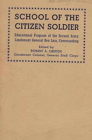 School of the Citizen Soldier. Adapted from the Educational Program of the Second Army, Lieutenan...