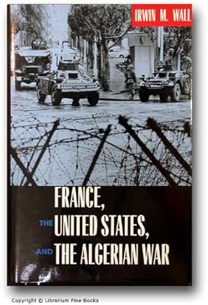 France, the United States, and the Algerian War.