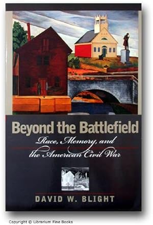 Beyond the Battlefield: Race, Memory, and the American Civil War.