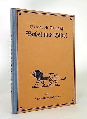 Babel und Bibel: Vortrag gehalten am 13. Januar 1902 [Neu bearbeitete Ausgabe].
