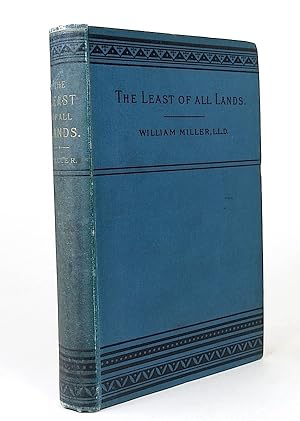 The Least of All Lands: Seven Chapters on the Topography of Palestine in Relation to its History.