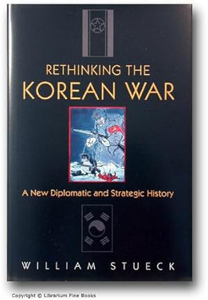 Rethinking the Korean War: A New Diplomatic and Strategic History.