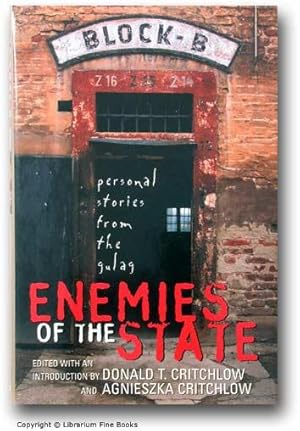 Enemies of the State: Personal Stories from the Gulag.