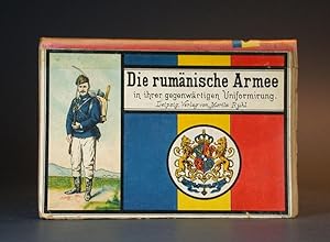 Die Rumänische Armee in ihrer gegewärtigen Uniformierung, dargestellt durch 204 chromolithographi...