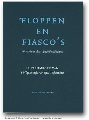 Floppen en fiasco's. Mislukkingen uit de tijdschriftgeschiedenis.