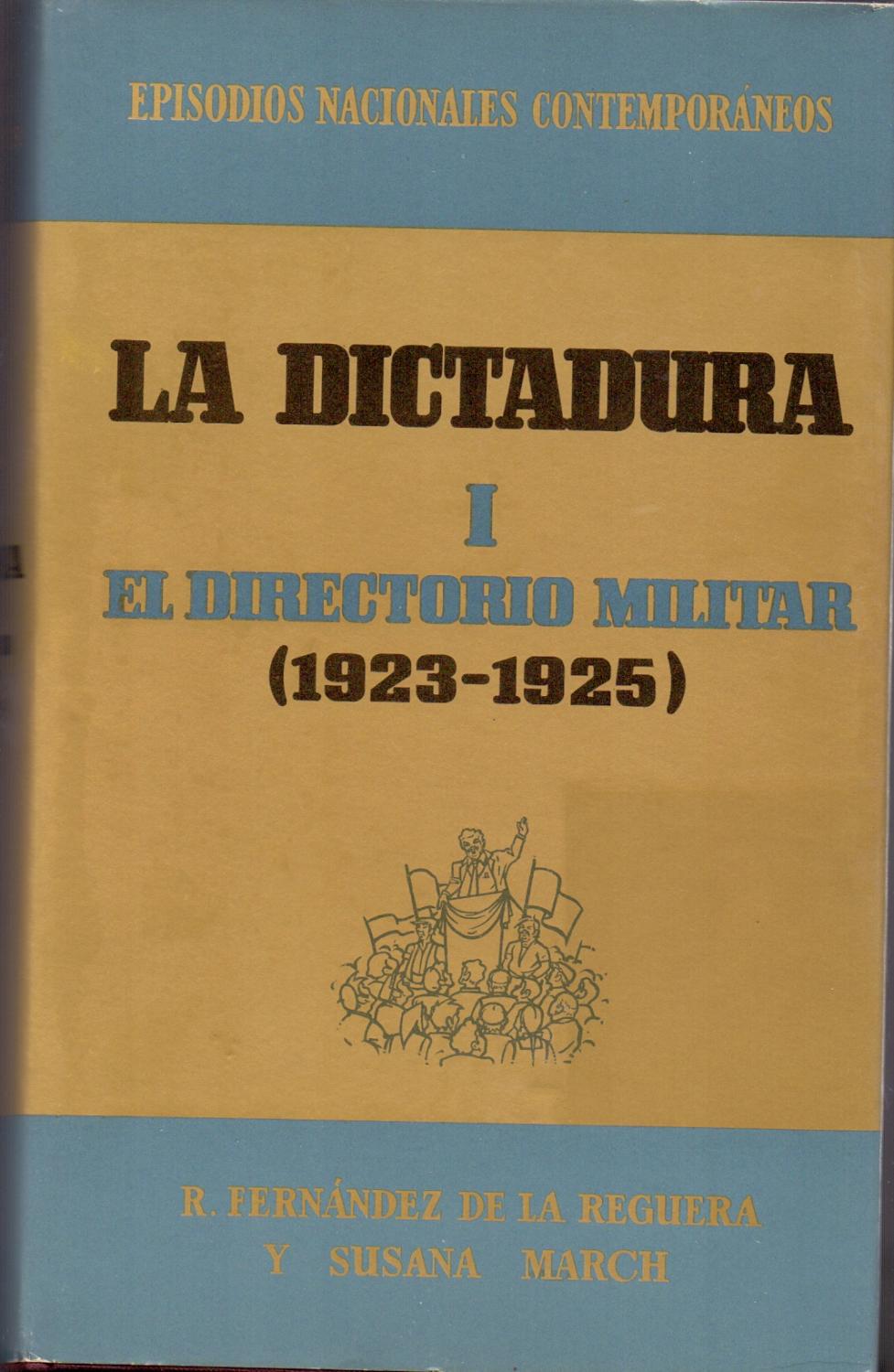 8804230338 - La Dictadura, 1. El directorio militar 1923-1925 (Ricardo Fernández de la Reguera) - (Audiolibro Voz Humana)