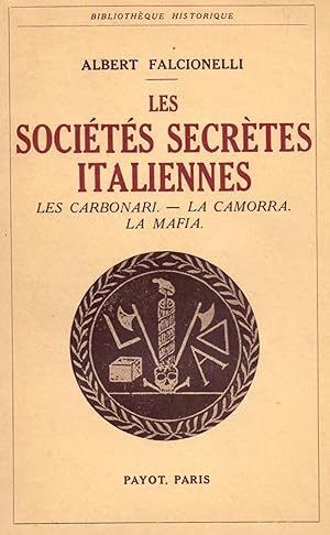 Albert Falcionelli Les Societes Secretes Italiennes Les - 