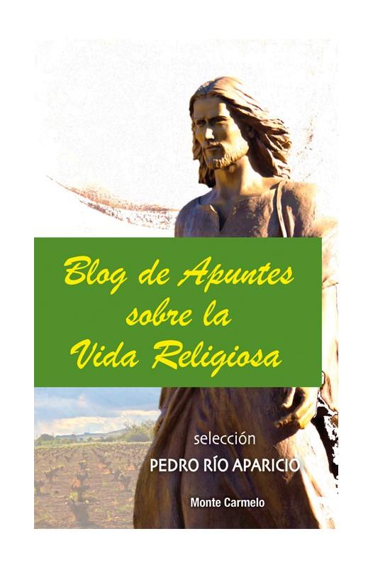 Blog de apuntes sobre la vida religiosa - Pedro Río Aparicio