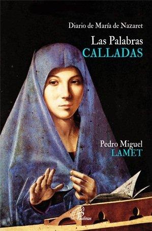 Las palabras calladas - Pedro Miguel Lamet