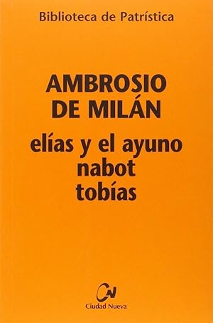 Elías y el ayuno - Nabot - Tobías