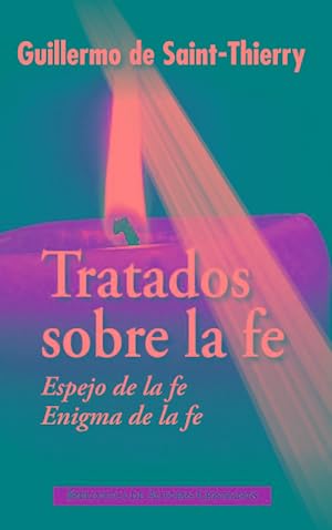 Tratados sobre la fe: "Espejo de la fe", "Enigma de la fe"