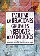 Facilitar las relaciones grupales y resolver los conflictos