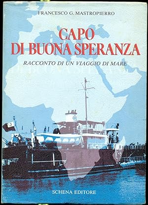 CAPO DI BUONA SPERANZA: RACCONTO DI UN VIAGGIO DI MARE.,