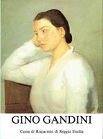 GINO GANDINI: Dipinti, disegni, incisioni 1929-1990.,