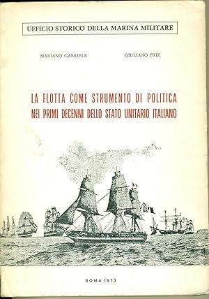 LA FLOTTA COME STRUMENTO DI POLITICA NEI PRIMI DECENNI DELLO STATO UNITARIO ITALIANO. LA MARINA I...