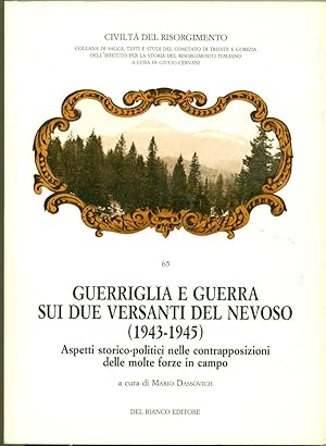 GUERRIGLIA E GUERRA SUI DUE VERSANTI DEL NEVOSO (1943-1945). ASPETTI STORICO-POLITICI NELLE CONTR...