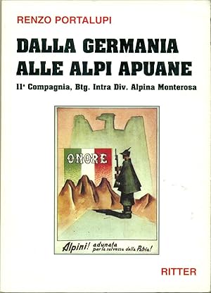 DALLA GERMANIA ALLE ALPI APUANE. IIa COMPAGNIA, Btg. INTRA DIV. ALPINA MONTEROSA.,