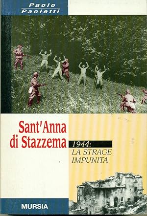 SANT'ANNA DI STAZZEMA.1944: LA STRAGE IMPUNITA.,