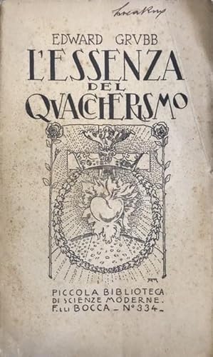 L'ESSENZA DEL QUACCHERISMO.,