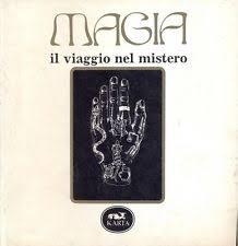 MAGIA, IL VIAGGIO NEL MISTERO., Catalogo Mostra.,