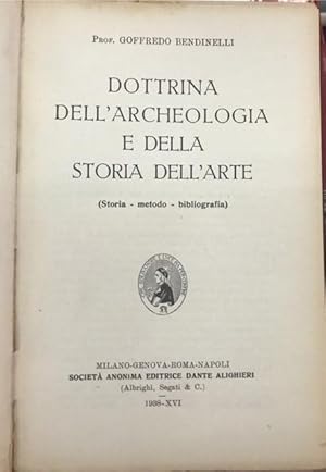 DOTTRINA DELL'ARCHEOLOGIA E DELLA STORIA DELL'ARTE (Storia-metodo-bibliografia).,