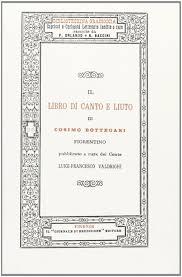 IL LIBRO DI CANTO E LIUTO. Pubblicato a cura del Conte Luigi-Francesco Valdrighi.,