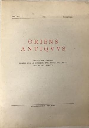 ORIENS ANTIQUUS., Centro per le Antichità e la Storia dell' Arte del Vicino Oriente., volume XIX....