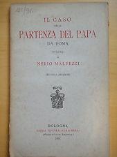 IL CASO DELLA PARTENZA DEL PAPA DA ROMA.,