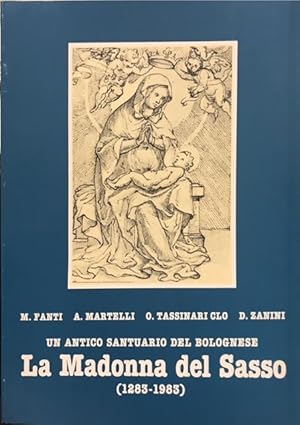 UN ANTICO SANTUARIO BOLOGNESE: LA MADONNA DEL SASSO (1283-1983).,