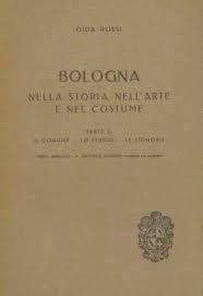 BOLOGNA NELLA STORIA NELL'ARTE E NEL COSTUME.,