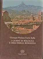 I GIORNI DI BOLOGNA E DELL'EMILIA ROMAGNA.,