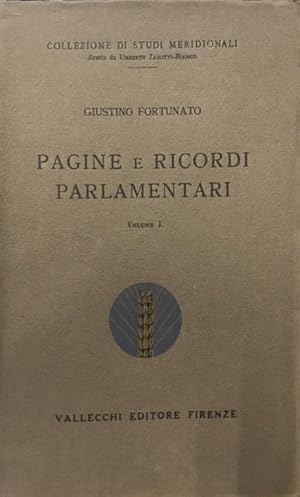 PAGINE E RICORDI PARLAMENTARI., Collezione di Studi Meridionali.,