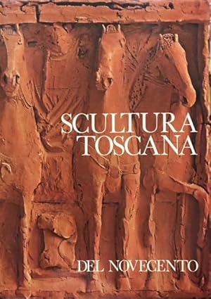 SCULTURA TOSCANA DEL NOVECENTO.,