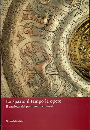 LO SPAZIO IL TEMPO LE OPERE. IL CATALOGO DEL PATRIMONIO CULTURALE., Bologna, dicembre-marzo 2002....