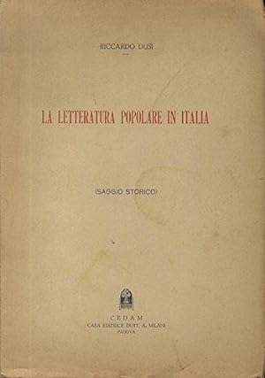 LA LETTERATURA POPOLARE IN ITALIA: SAGGIO STORICO.,