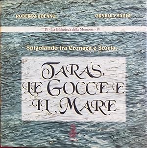 TARAS, LE GOCCE E IL MARE: CRONACHE TARENTINE TRA '600 E '900.,