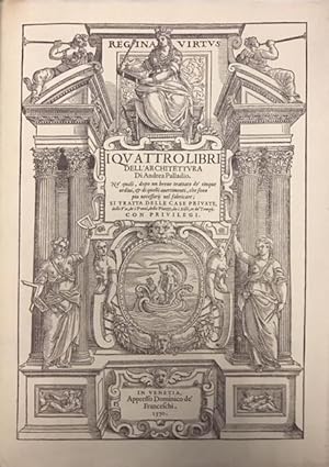 I QUATTRO LIBRI DELL'ARCHITETTURA DI ANDREA PALLADIO. Riproduzione in fac/simile.,