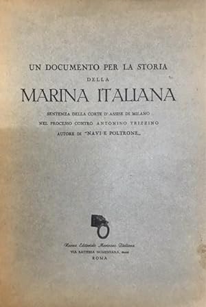 UN DOCUMENTO PER LA STORIA DELLA MARINA ITALIANA, SENTENZA DELLA CORTE D'ASSISE DI MILANO NEL PRO...