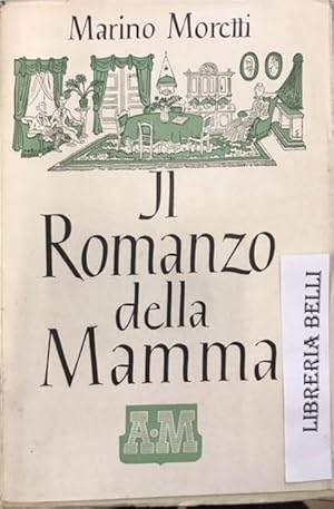 IL ROMANZO DELLA MAMMA. nuova edizione riveduta.,