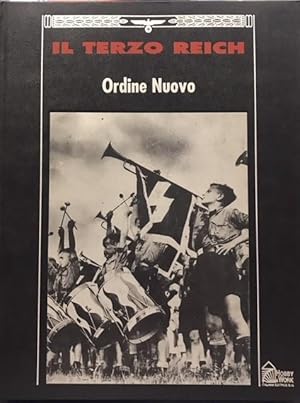 ORDINE NUOVO., Collana: Il Terzo Reich.,