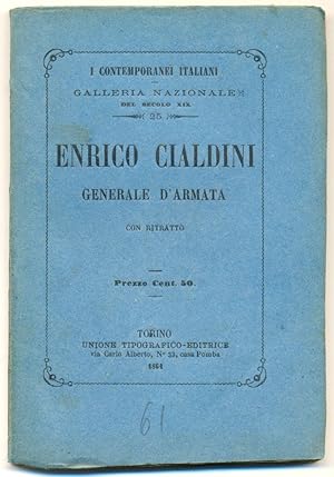 ENRICO CIALDINI: GENERALE D'ARMATA.,