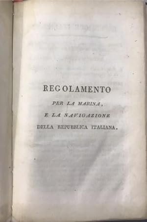 REGOLAMENTO PER LA MARINA E LA NAVIGAZIONE DELLA REPUBBLICA ITALIANA.,