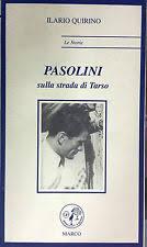 PASOLINI SULLA STRADA DI TARSO.,