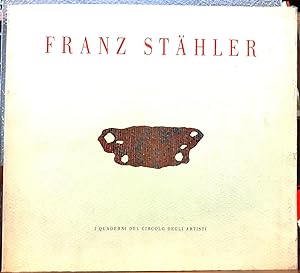 FRANZ STAHLER.,Testi poetici di Sepp Mall., Catalogo della Mostra. Faenza -1998.,