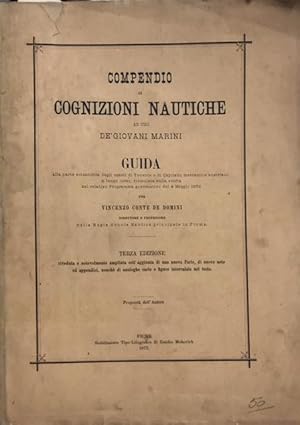 COMPENDIO DI COGNIZIONI NAUTICHE AD USO DE' GIOVANI MARINI. Guida alla parte scientifica degli es...