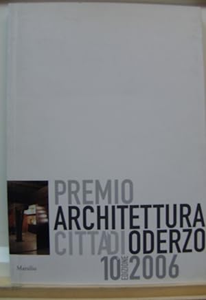 PREMIO ARCHITETTURA CITTA' DI ODERZO., Catalogo.,