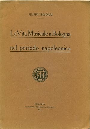 LA VITA MUSICALE A BOLOGNA NEL PERIODO NAPOLEONICO.,