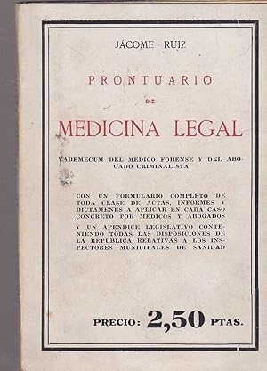 PRONTUARIO DE MEDICINA LEGAL Vademecum del Médico Forense y del Abogado Criminalista (Con formula...