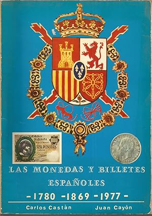 LAS MONEDAS Y BILLETES ESPAÑOLES 1780-1869-1977